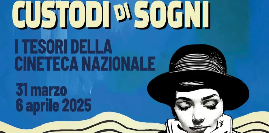 Custodi di sogni, al via il festival del Centro Sperimentale di Cinematografia